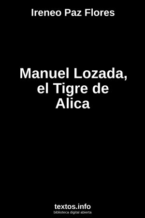 Manuel Lozada, el Tigre de Alica, de Ireneo Paz Flores
