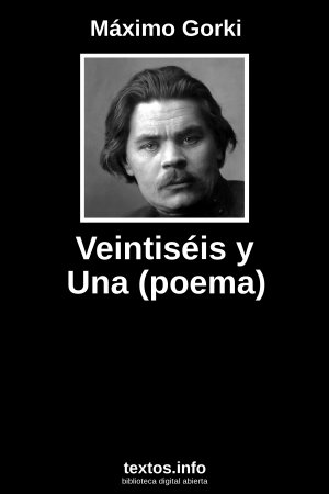 Veintiséis y Una (poema), de Máximo Gorki