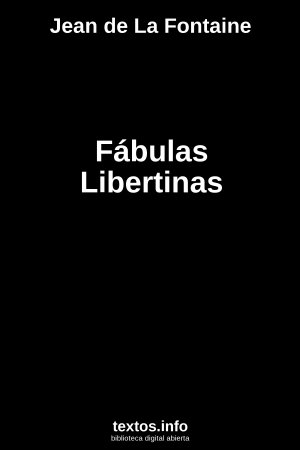 Fábulas Libertinas, de Jean de La Fontaine