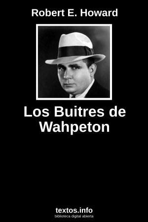 Los Buitres de Wahpeton, de Robert E. Howard