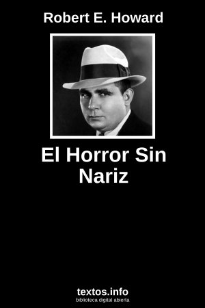 El Horror Sin Nariz, de Robert E. Howard