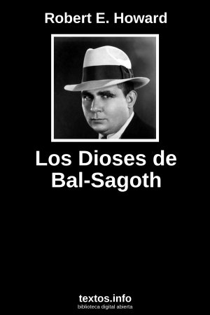 Los Dioses de Bal-Sagoth, de Robert E. Howard