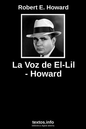 La Voz de El-Lil - Howard, de Robert E. Howard