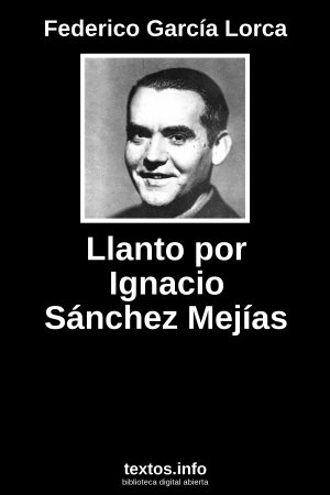 Llanto por Ignacio Sánchez Mejías, de Federico García Lorca