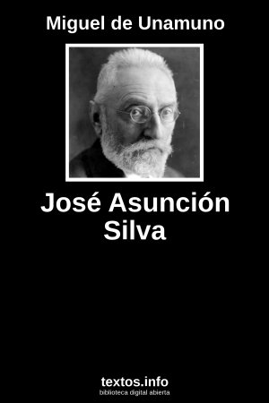 José Asunción Silva, de Miguel de Unamuno