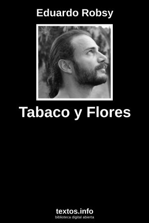Tabaco y Flores, de Eduardo Robsy