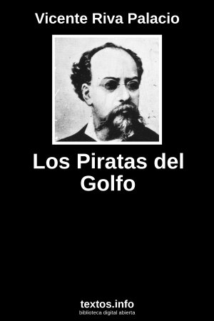 Los Piratas del Golfo, de Vicente Riva Palacio