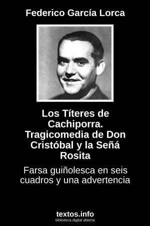 Los Títeres de Cachiporra. Tragicomedia de Don Cristóbal y la Señá Rosita, de Federico García Lorca