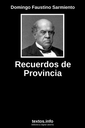 Recuerdos de Provincia, de Domingo Faustino Sarmiento
