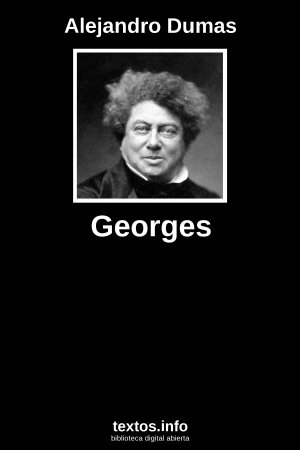 Georges, de Alejandro Dumas