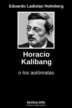 Horacio Kalibang, de Eduardo Ladislao Holmberg