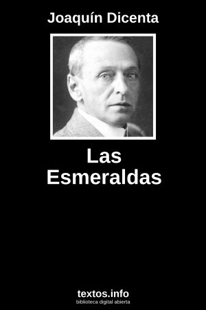 Las Esmeraldas, de Joaquín Dicenta
