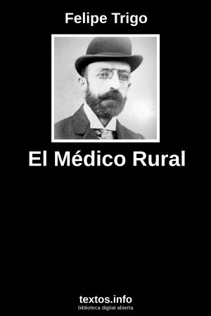 El Médico Rural, de Felipe Trigo