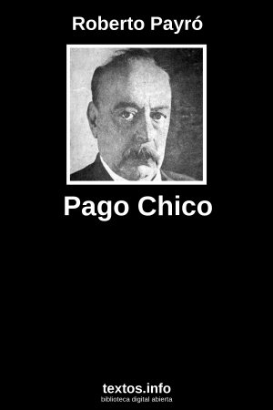 Pago Chico, de Roberto Payró