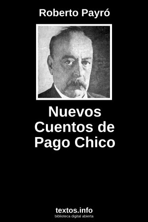 Nuevos Cuentos de Pago Chico, de Roberto Payró