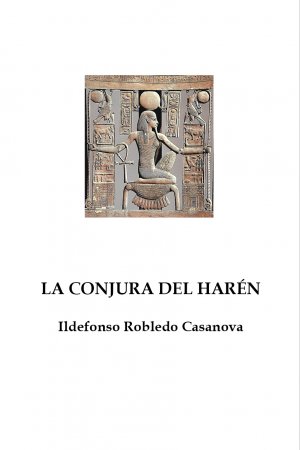 La conjura del Harén, de Ildefonso Robledo Casanova