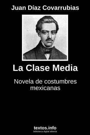 La Clase Media, de Juan Díaz Covarrubias