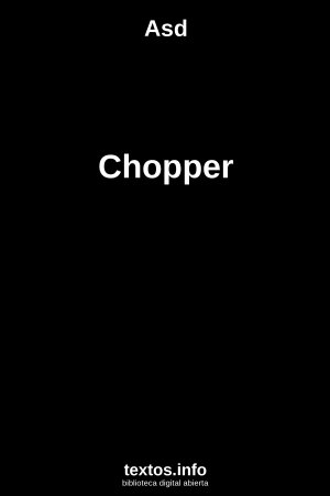 Chopper, de Asd