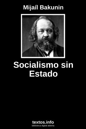 Socialismo sin Estado, de Mijaíl Bakunin