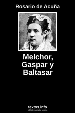 Melchor, Gaspar y Baltasar, de Rosario de Acuña