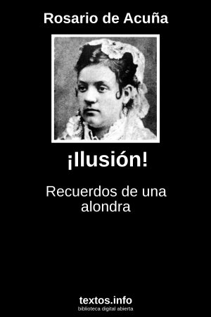 ¡Ilusión!, de Rosario de Acuña
