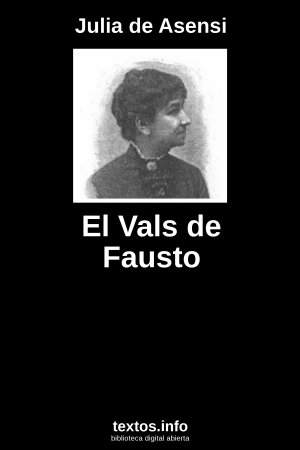 El Vals de Fausto, de Julia de Asensi