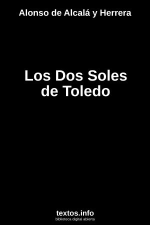 Los Dos Soles de Toledo, de Alonso de Alcalá y Herrera