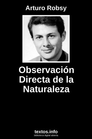 Observación Directa de la Naturaleza, de Arturo Robsy