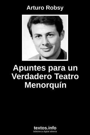 Apuntes para un Verdadero Teatro Menorquín, de Arturo Robsy