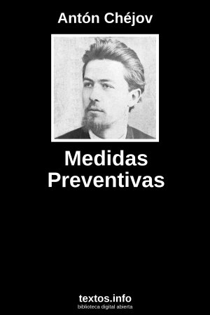 Medidas Preventivas, de Antón Chéjov