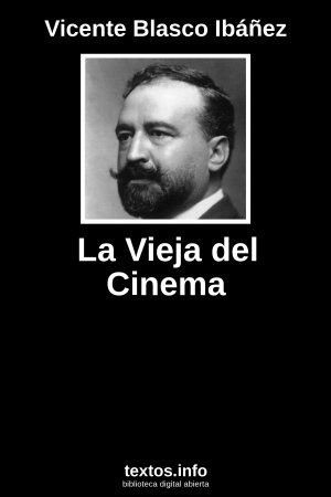 La Vieja del Cinema, de Vicente Blasco Ibáñez