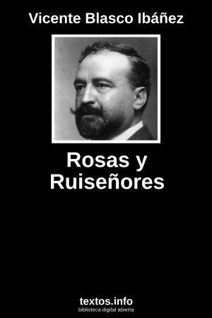 Rosas y Ruiseñores, de Vicente Blasco Ibáñez