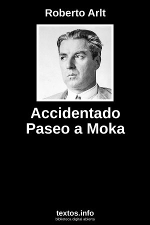 Accidentado Paseo a Moka, de Roberto Arlt