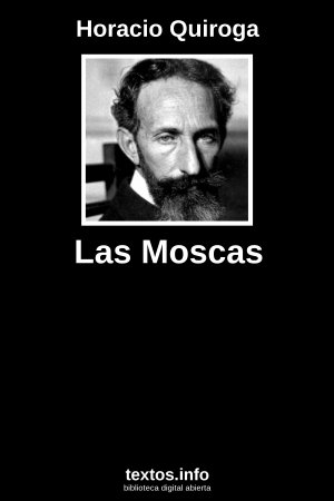 Las Moscas, de Horacio Quiroga