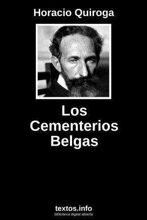Los Cementerios Belgas, de Horacio Quiroga