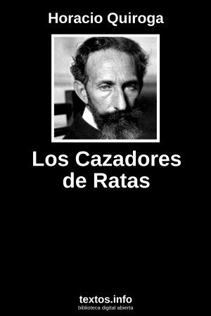 Los Cazadores de Ratas, de Horacio Quiroga