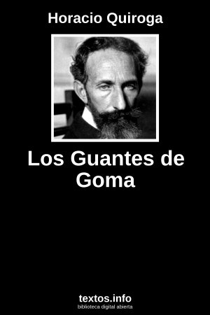 Los Guantes de Goma, de Horacio Quiroga