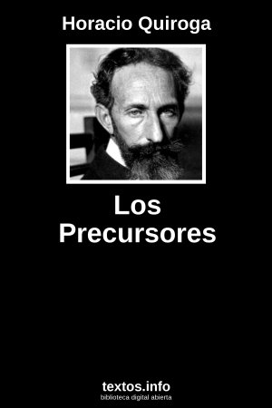 Los Precursores, de Horacio Quiroga