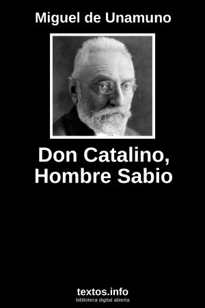 Don Catalino, Hombre Sabio, de Miguel de Unamuno