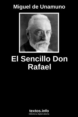 El Sencillo Don Rafael, de Miguel de Unamuno