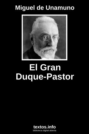 El Gran Duque-Pastor, de Miguel de Unamuno