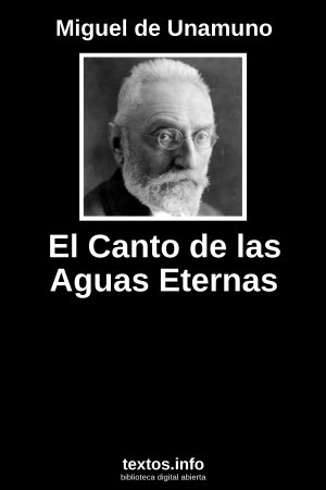 El Canto de las Aguas Eternas, de Miguel de Unamuno