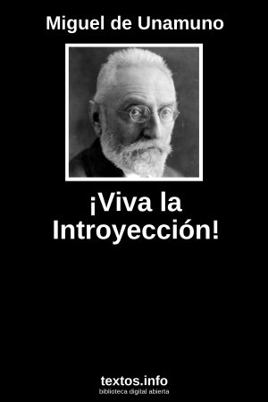 ¡Viva la Introyección!, de Miguel de Unamuno