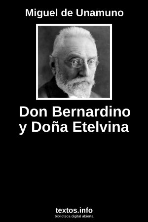 Don Bernardino y Doña Etelvina, de Miguel de Unamuno
