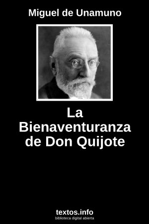 La Bienaventuranza de Don Quijote, de Miguel de Unamuno