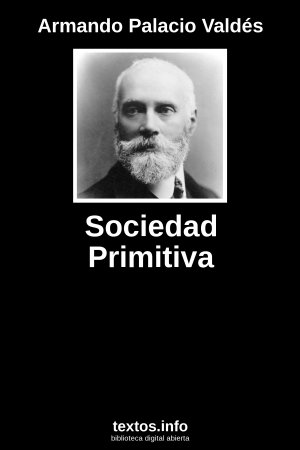 Sociedad Primitiva, de Armando Palacio Valdés