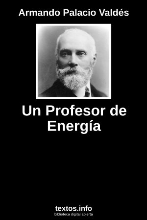 Un Profesor de Energía, de Armando Palacio Valdés