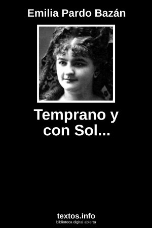 Temprano y con Sol..., de Emilia Pardo Bazán