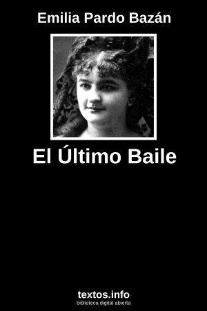 El Último Baile, de Emilia Pardo Bazán