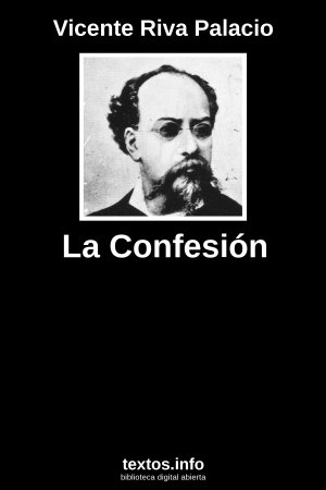 La Confesión, de Vicente Riva Palacio